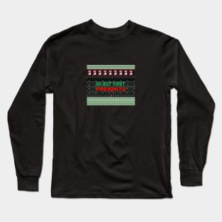 Ok but first presents ugly christmas sweater Long Sleeve T-Shirt